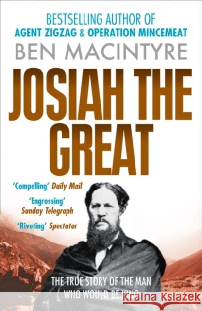 Josiah the Great: The True Story of the Man Who Would be King Ben Macintyre 9780007428199 HarperCollins Publishers - książka