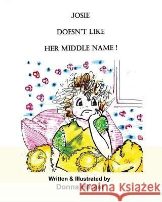 Josie doesn't like her Middle Name Harper, Donna L. 9781499359640 Createspace - książka