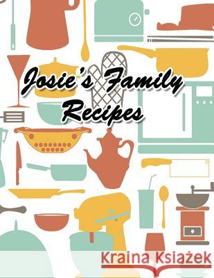 Josie's Family Recipes David Broussard 9780988572911 David Broussard - książka