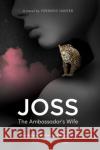 Joss, the Ambassador's Wife Frederic Hunter 9781951082529 Cune Press,US