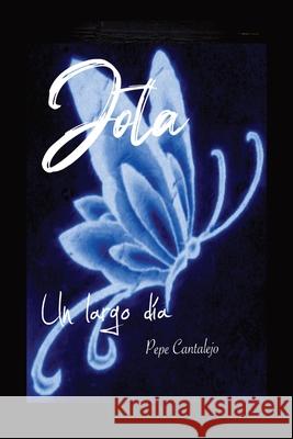 Jota; un largo día Cantalejo, Pepe 9788409395866 Pepe Cantalejo - książka