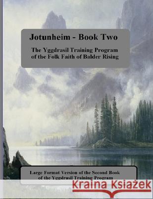 Jotunheim: Book Two of the Yggdrasil Training Project Robert Blumetti Robert Goodman Ralph Fucetola 9781387514571 Lulu.com - książka