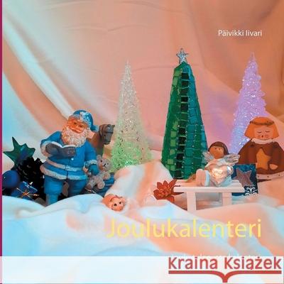 Joulukalenteri Päivikki Iivari 9789528036142 Books on Demand - książka