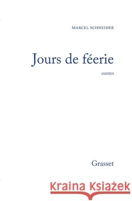 Jour de f??ries Schneider-M 9782246683612 Grasset - książka