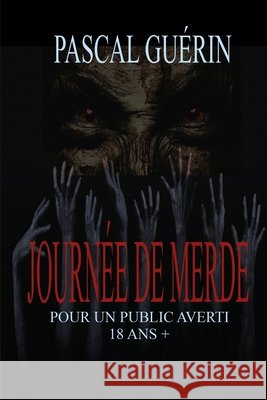 Journ?e de merde Pascal Gu?rin 9782925278788 Pascal Guerin - książka