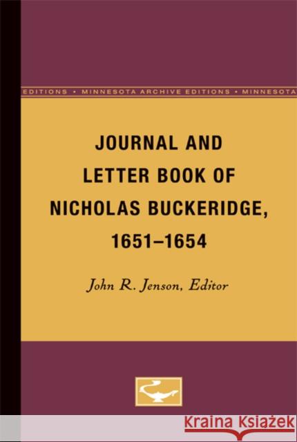 Journal and Letter Book of Nicholas Buckeridge, 1651-1654 John Jenson 9780816672509 University of Minnesota Press - książka