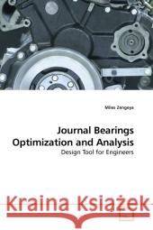 Journal Bearings Optimization and Analysis : Design Tool for Engineers Zengeya, Miles 9783639205503 VDM Verlag Dr. Müller - książka