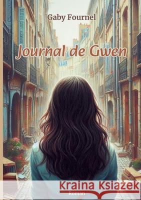 Journal de Gwen Gaby Fournel 9782322574285 Bod - Books on Demand - książka
