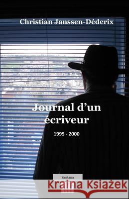 Journal d'un écriveur 1995-2000 Christian Janssen-Déderix 9782960240757 Santana - książka