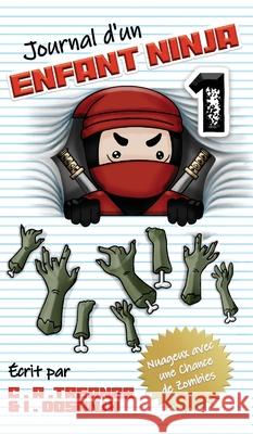 Journal d'Un Enfant Ninja: Nuageux Avec Une Chance de Zombies Caroline A. Treanor Indy Dosanjh Bex Sutton 9781649706768 Caroline Treanor International Books - książka