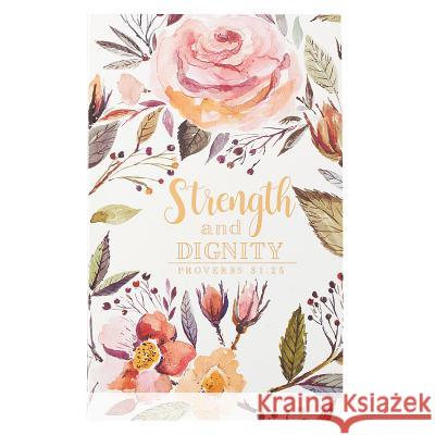 Journal Flexcover Strength & Dignity  9781432127558 Christian Art Gifts Inc - książka