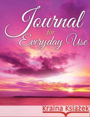 Journal For Everyday Use Speedy Publishing LLC 9781681456386 Speedy Publishing Books - książka
