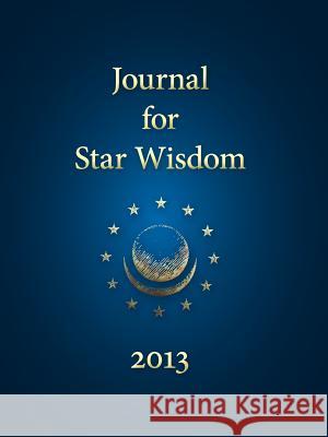 Journal for Star Wisdom 2013 Bowden, David 9781584201359 Lindisfarne Books - książka