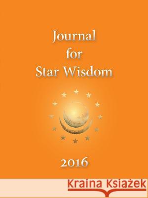 Journal for Star Wisdom 2016 Robert Powell 9781584201960 Lindisfarne Books - książka