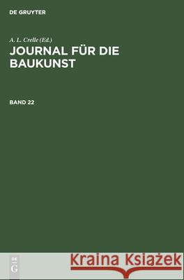Journal für die Baukunst. Band 22 A. L. Crelle 9783112388853 De Gruyter (JL) - książka