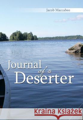 Journal Of A Deserter Maccabee, Jacob 9781493157617 Xlibris Corporation - książka