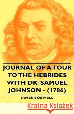 Journal of a Tour to the Hebrides with Dr. Samuel Johnson - (1786) James Boswell 9781443733717 Pomona Press - książka