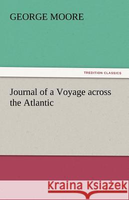 Journal of a Voyage Across the Atlantic  9783842434578 tredition GmbH - książka
