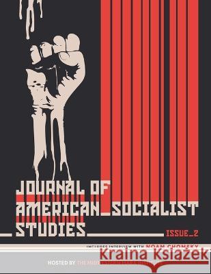 Journal of American Socialist Studies: Issue 2 - Winter 2022 Carlos L Garrido Thomas Riggins Paul C Mishler 9780578278599 Midwestern Marx Publishing Press - książka