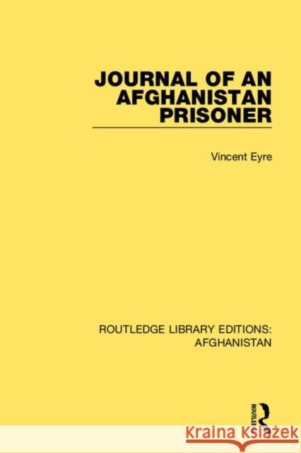 Journal of an Afghanistan Prisoner Vincent Eyre 9780367264987 Routledge - książka