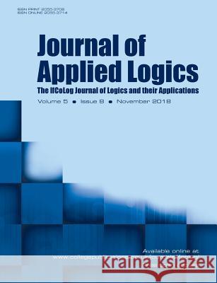 Journal of Applied Logics - IfCoLog Journal: Volume 5, number 8, November 2018 Dov Gabbay 9781848902916 College Publications - książka