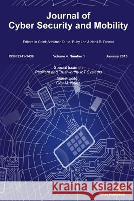 Journal of Cyber Security and Mobility 4-1: Resilient and Trustworthy IoT Systems Køien, Geir M. 9788793237667 River Publishers - książka