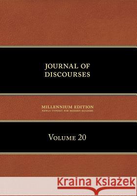 Journal of Discourses, Volume 20 Brigham Young 9781600960413 Temple Hill Books - książka