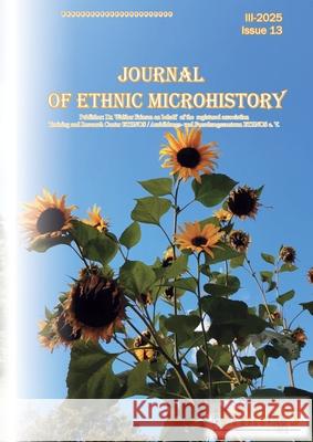 Journal of Ethnic Microhistory: Issue 13, III-2025 Wilhelm Mette Eduard Deibert Dmitri Wolf 9783695100330 Bod - Books on Demand - książka
