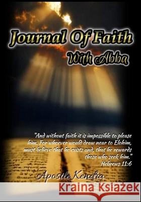 Journal of Faith With Abba Apostle Kendra 9781737374008 Herlife Herwrite Publishing Co. LLC - książka