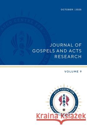 Journal of Gospels and Acts Research vol 9 Peter G. Bolt Bruce Henning Ali Robinson 9781925730616 Aucd Press - książka