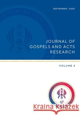 Journal of Gospels and Acts Research. Volume 4 Peter G. Bolt Craig S. Keener Craig a. Evans 9781925730159 Sydney College of Divinity - książka