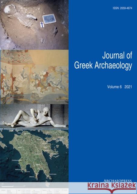 Journal of Greek Archaeology Volume 6 2021 John Bintliff   9781789698886 Archaeopress - książka