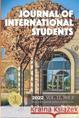 Journal of International Students Vol. 12 No. 2 (2022) Jis Authors, Krishna Bista, Chris Glass 9781957480077 Star Scholars - książka