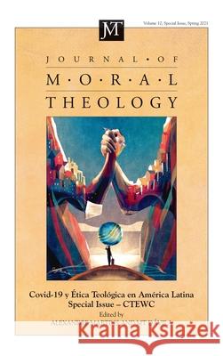 Journal of Moral Theology, Volume 10, Special Issue 2 Alexandre A Martins, Mt Dávila 9781666731590 Pickwick Publications - książka