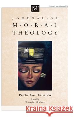 Journal of Moral Theology, Volume 9, Number 1 Christopher McMahon 9781725262546 Pickwick Publications - książka