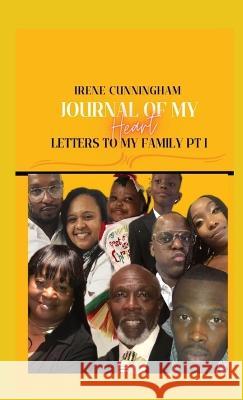 Journal of My Heart: Letters to My Family Part I Irene Cunningham   9781953056306 Superior Publishing LLC. - książka