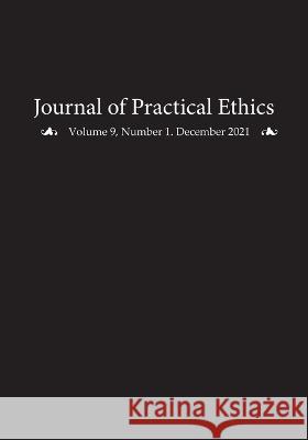 Journal of Practical Ethics, Vol. 9, No. 1 Liz Sanders 9781607857952 Michigan Publishing Services - książka