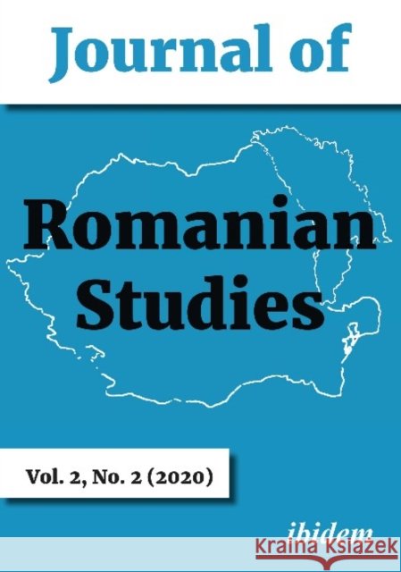 Journal of Romanian Studies Volume 2, No. 1 (2020): Volume 2, No. 1 (2020) Stan, Lavinia 9783838214191 Ibidem Press - książka