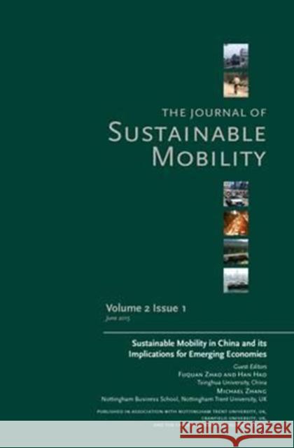 Journal of Sustainable Mobility Vol. 2 Issue 1: Sustainable Mobility in China and Its Implications for Emerging Economies Michael Zhang Fuquan Zhao Han Hao 9781783535200 Greenleaf Publishing - książka