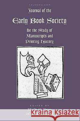 Journal of the Early Book Society, Volume Twelve Martha W. Driver Alexandra Gillespie 9780944473955 Pace University Press - książka