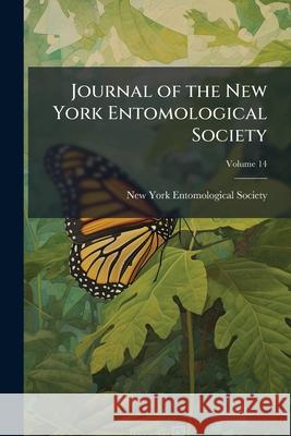 Journal of the New York Entomological Society, Volume 14 New York Entomologic 9781144625601  - książka