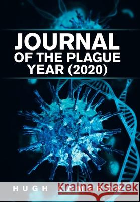 Journal of the Plague Year (2020) Hugh Cameron 9781664157323 Xlibris Us - książka