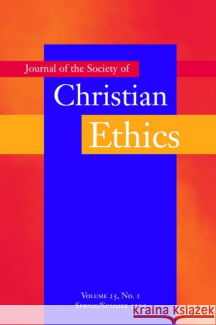 Journal of the Society of Christian Ethics: Spring/Summer 2005, Volume 25, No. 1 Gudorf, Christine E. 9781589010611 Georgetown University Press - książka