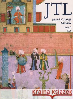 Journal of Turkish Literature, Issue 5 Halman, Talat S. 9780815681540 Syracuse University Press - książka
