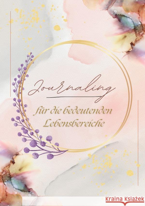 Journaling für die bedeutenden Lebensbereiche Rey, Luna 9783819087608 epubli - książka