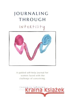 Journaling Through Infertility Christine Bergsma 9781715017620 Blurb - książka