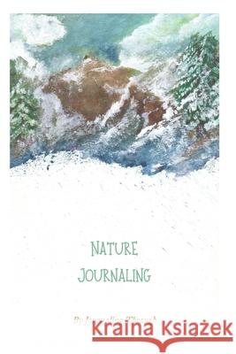 Journaling Through Nature Christine Bergsma 9780464432982 Blurb - książka