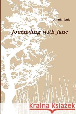 Journaling with Jane Alynia Rule 9780557228508 Lulu.com - książka