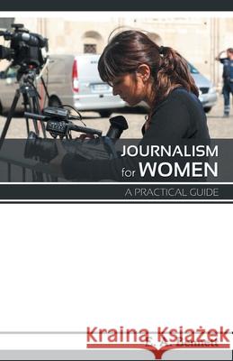 Journalism for Women A Practical Guide E. a. Bennett 9789387826205 Mjp Publisher - książka