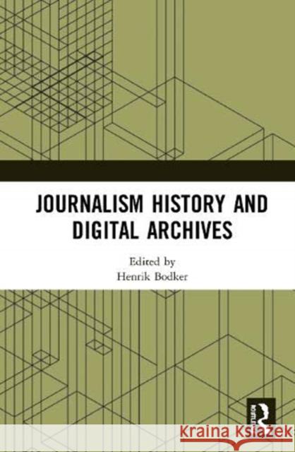 Journalism History and Digital Archives Henrik Bodker 9780367566616 Routledge - książka